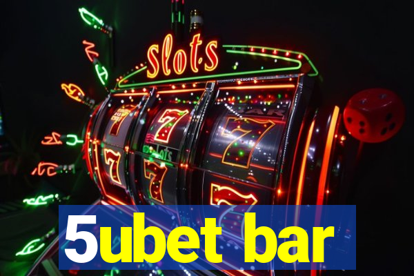 5ubet bar